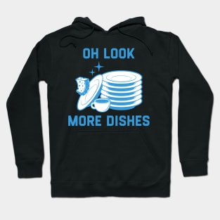 Oh Look More Dishes Hoodie